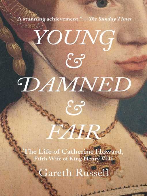 Title details for Young and Damned and Fair by Gareth Russell - Wait list